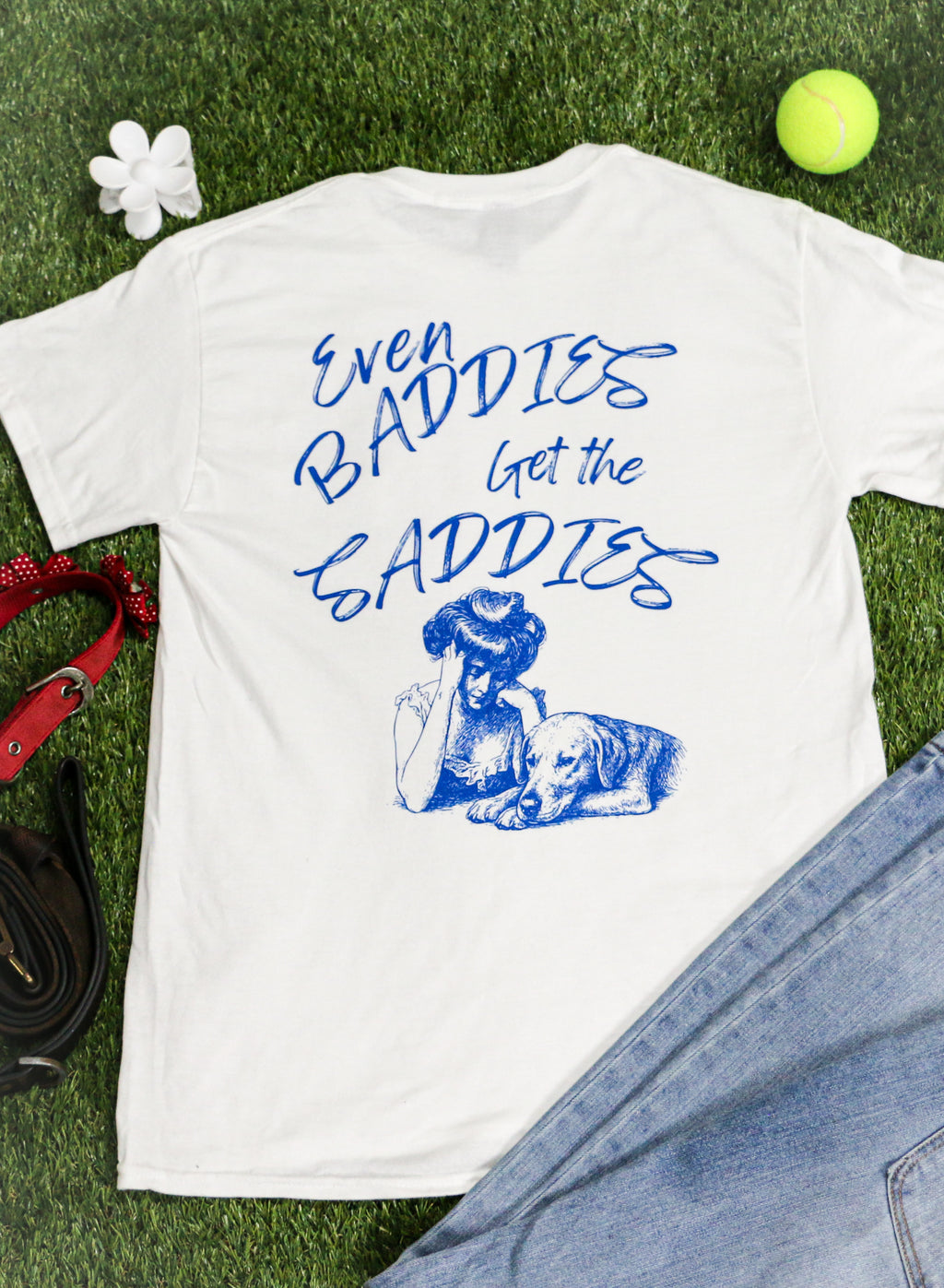 💙 Even Baddies Get the Saddies Tee